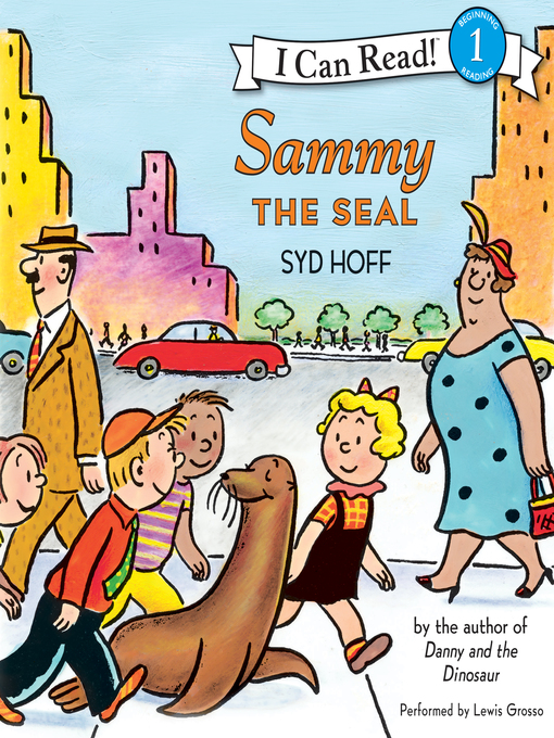 Title details for Sammy the Seal by Syd Hoff - Available